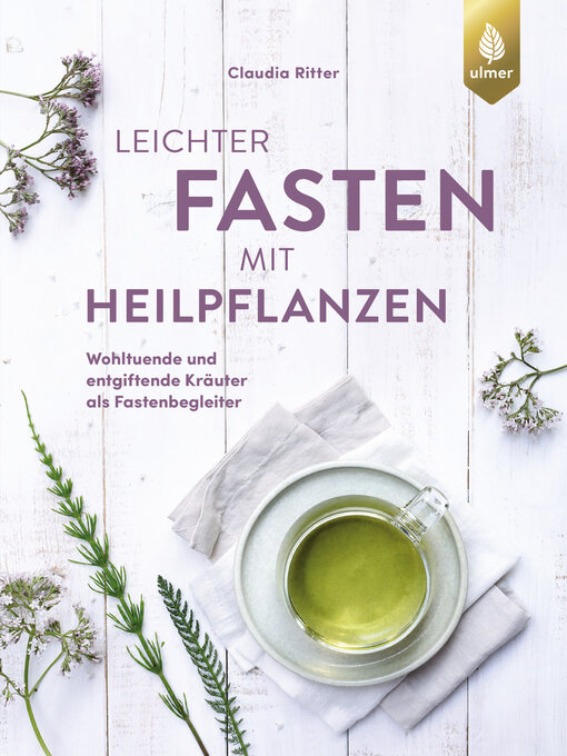 Titeldetails für Leichter fasten mit Heilpflanzen nach Claudia Ritter - Verfügbar